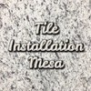 Tile Installation Mesa