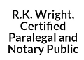 R.K. Wright, Certified Paralegal and Notary Public